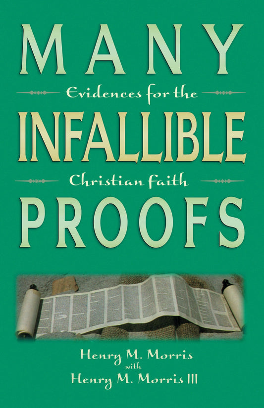 Many Infallible Proofs: Evidences for the Christian Faith - 504