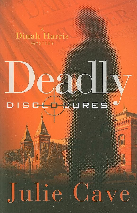 Deadly Disclosures (Dinah Harris Mystery)