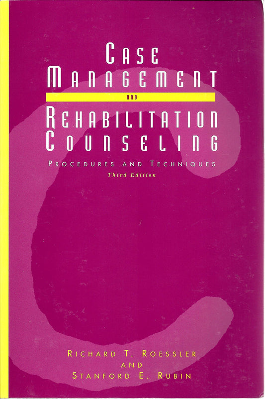 Case Management and Rehabilitation Counseling : Procedures and Techniques - 7580
