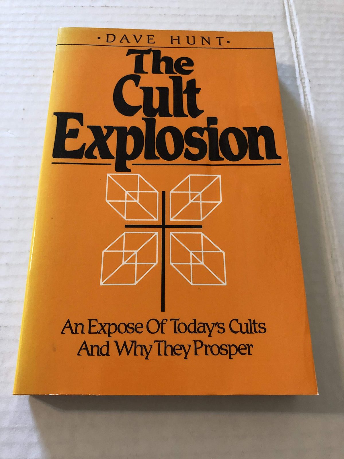 The Cult Explosion: An Expose of Todays Cults and Why They Prosper