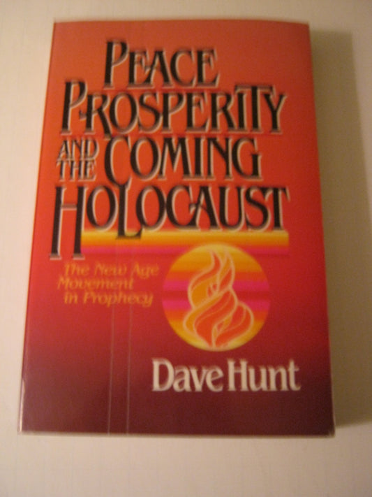 Peace, Prosperity and the Coming Holocaust: The New Age Movement in Prophecy - 1524