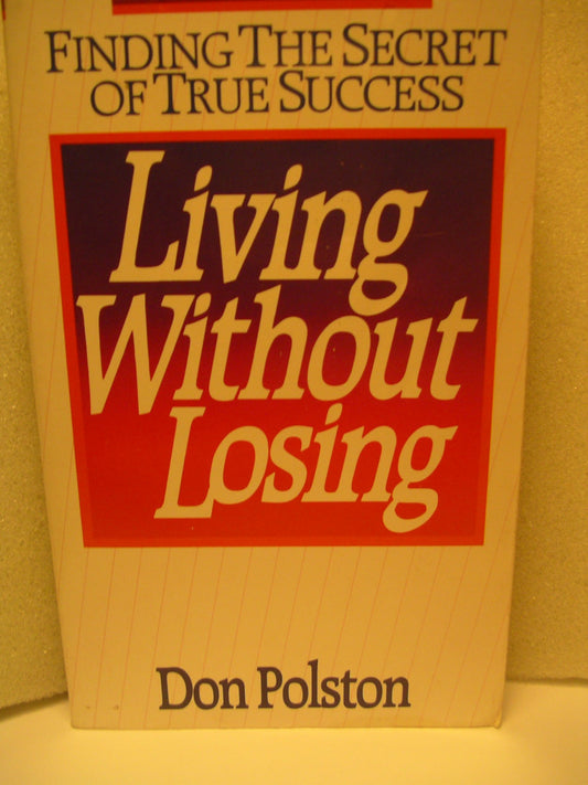Living Without Losing