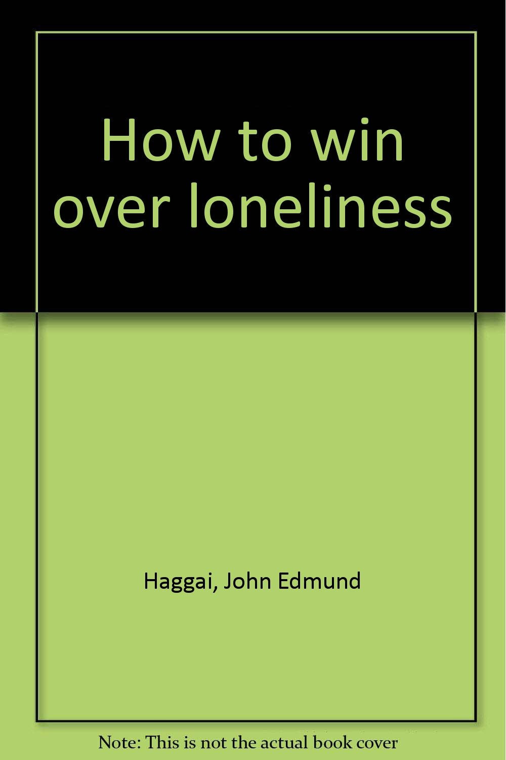 How to win over loneliness