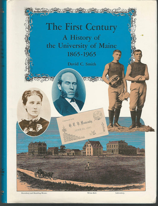 The First Century: A History of the University of Maine, 1865-1965