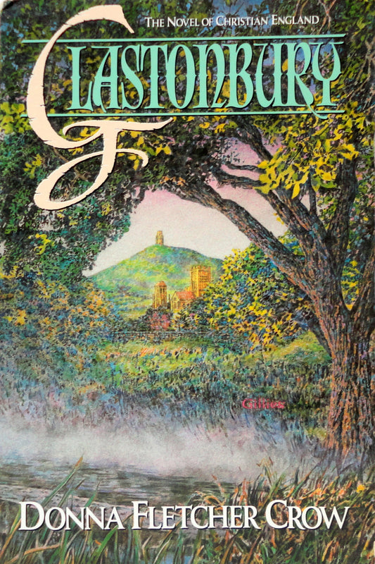 Glastonbury: The Novel of Christian England - 999