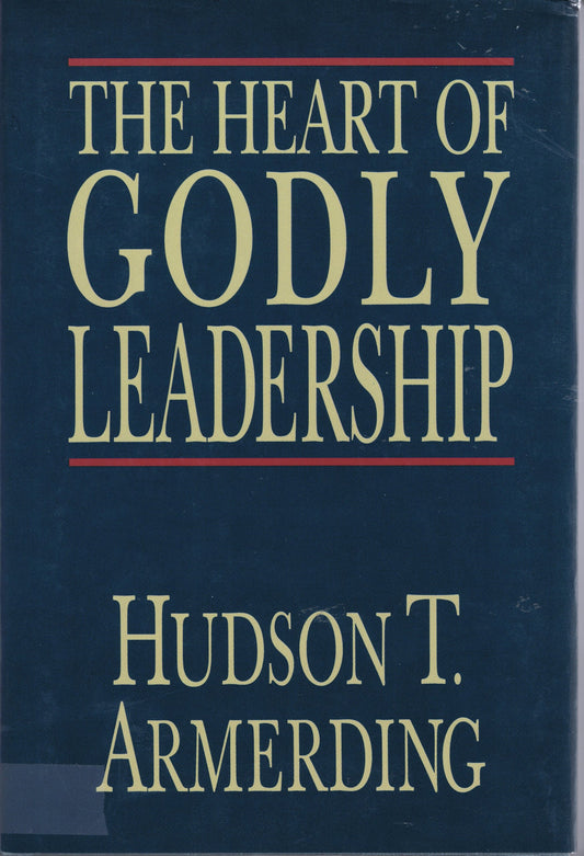 The Heart of Godly Leadership