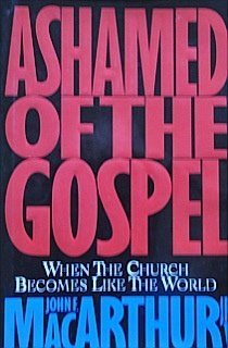 Ashamed of the Gospel: When the Church Becomes Like the World - 1069