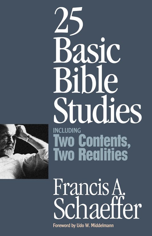 25 Basic Bible Studies: Including Two Contents, Two Realities - 2047