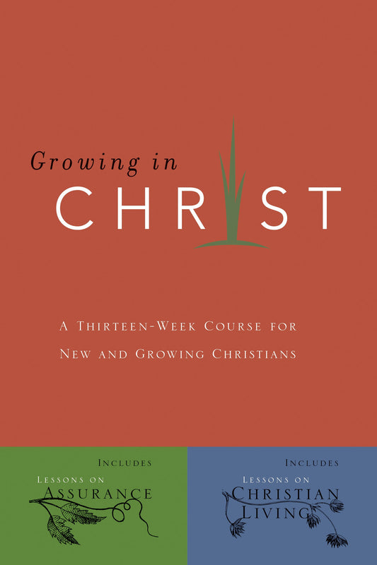 GROWING IN CHRIST: A THIRTEEN-WE - 3537