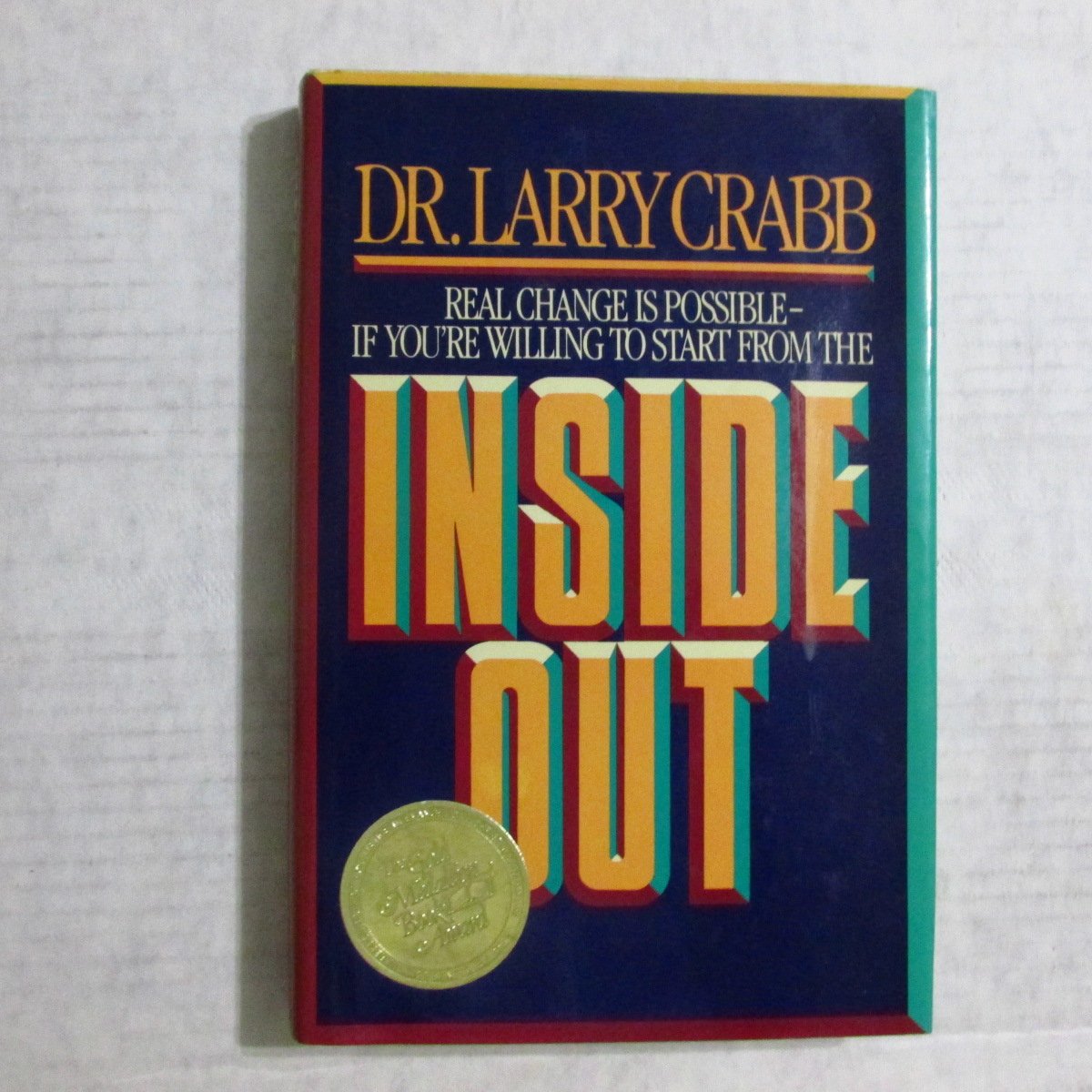 Inside Out: Real Change is Possible If You're Willing to Start From the Inside Out