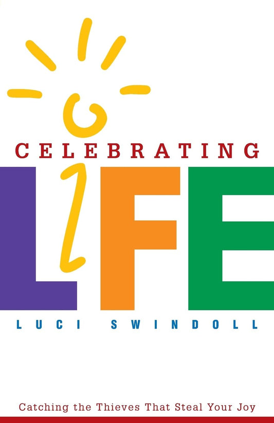 Celebrating Life: Catching the Thieves That Steal Your Joy (Fran Sciacca)