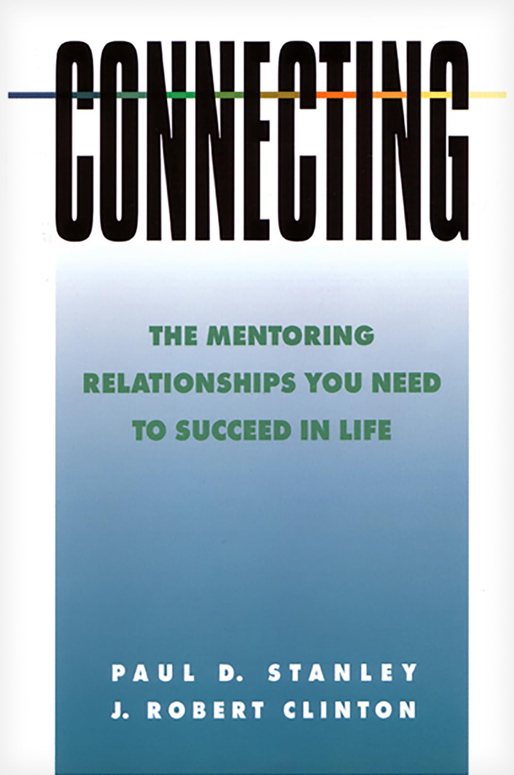 Connecting: The Mentoring Relationships You Need to Succeed in Life (Spiritual Formation Study Guides) - 2244