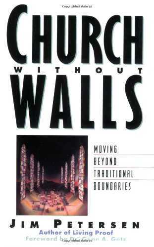 Church Without Walls: Moving Beyond Traditional Boundaries