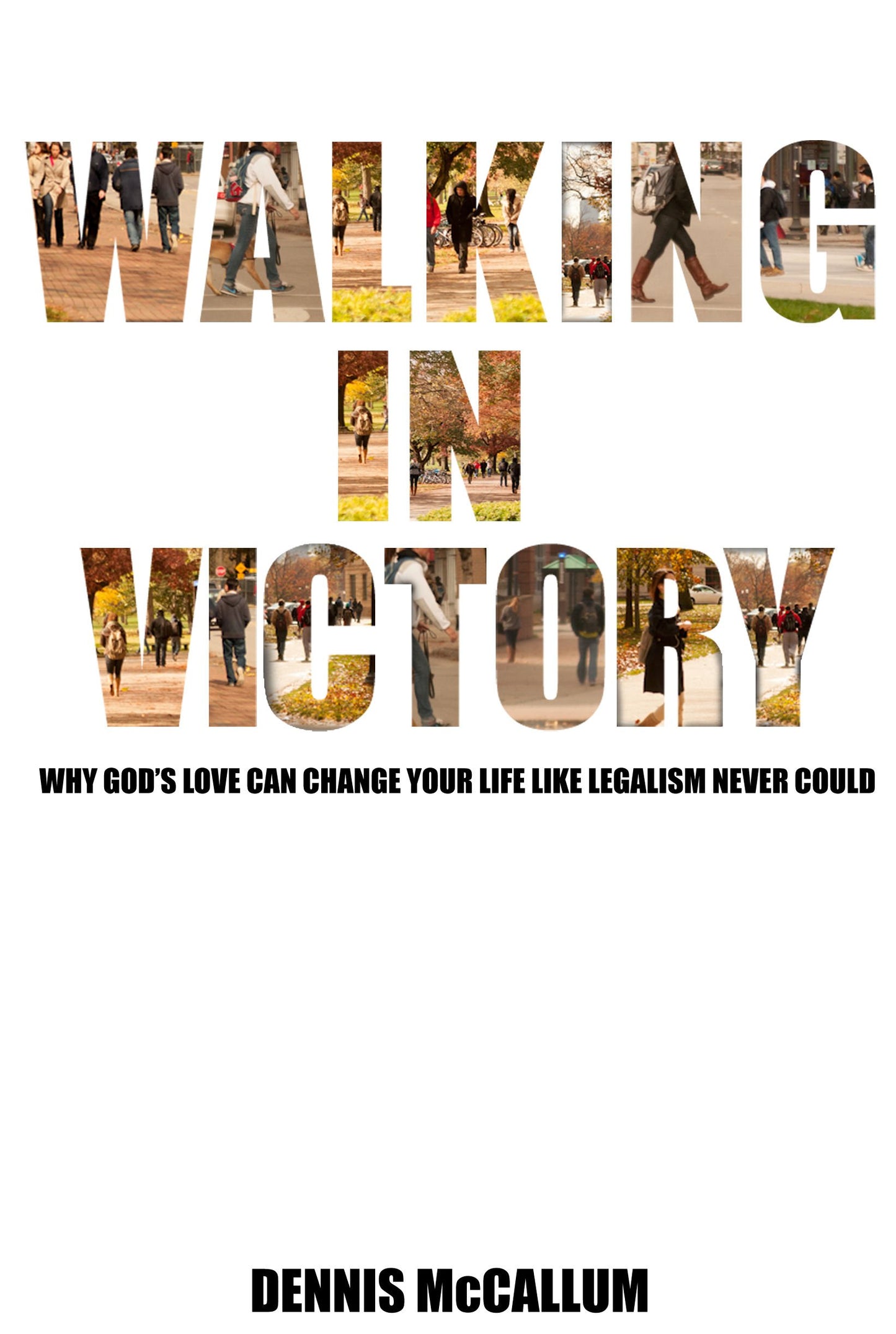 Walking in Victory: Experiencing the Power of Your Identity in Christ