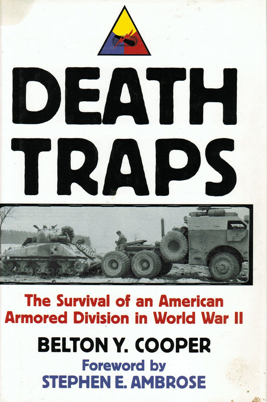 Death Traps: The Survival of an American Armored Division in World War II - 2002