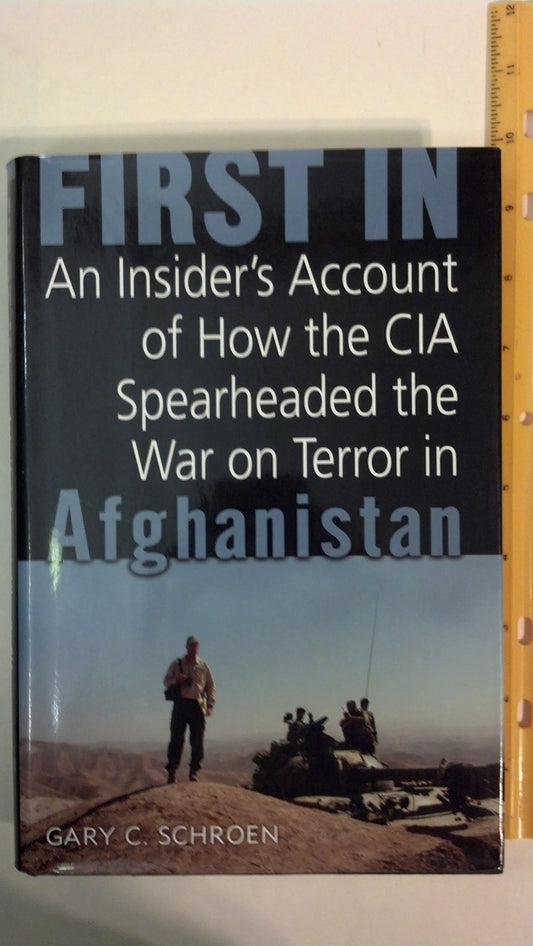 First In: An Insider's Account of How the CIA Spearheaded the War on Terror in Afghanistan - 1375