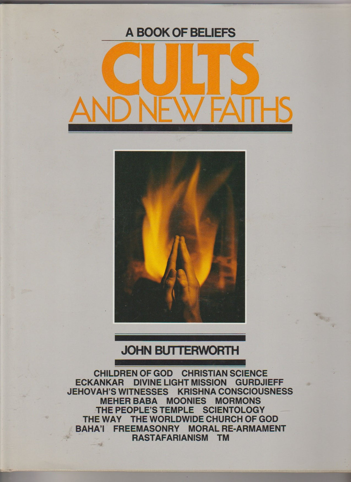 Cults and New Faiths: A Book of Beliefs
