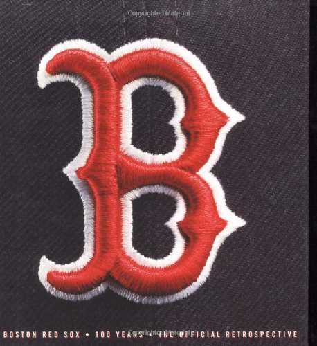 The Boston Red Sox : 100 Years -- The Official Retrospective - 467