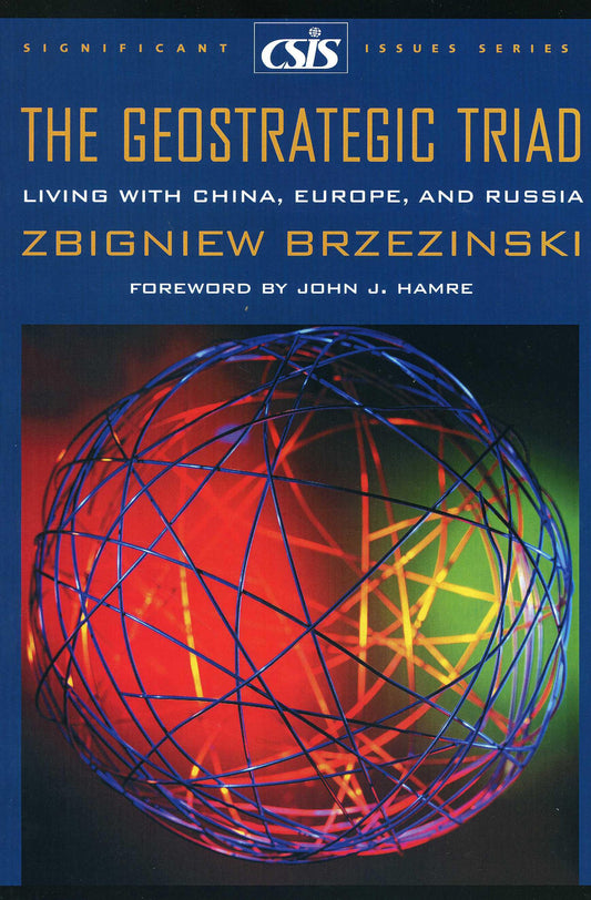 The Geostrategic Triad: Living with China, Europe, and Russia (Significant Issues Series)