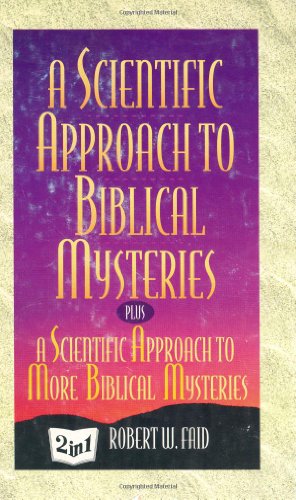 A Scientific Approach to Biblical Mysteries