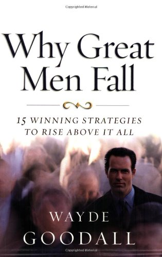 Why Great Men Fall