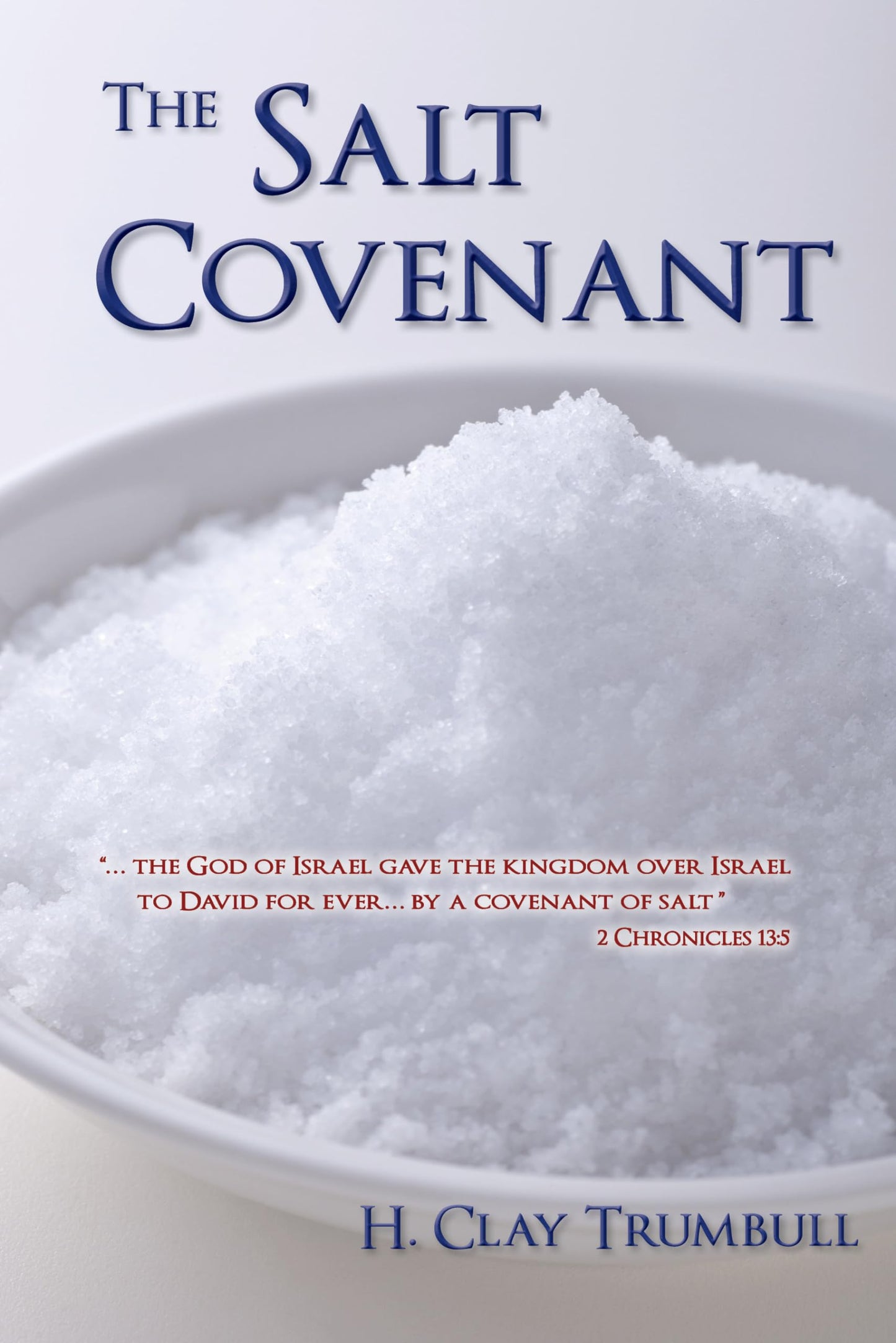 The Salt Covenant: As Based on the Significance and Symbolism of Salt in Primitive Thought