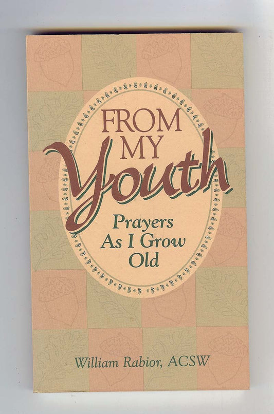 From My Youth: Prayers As I Grow Old
