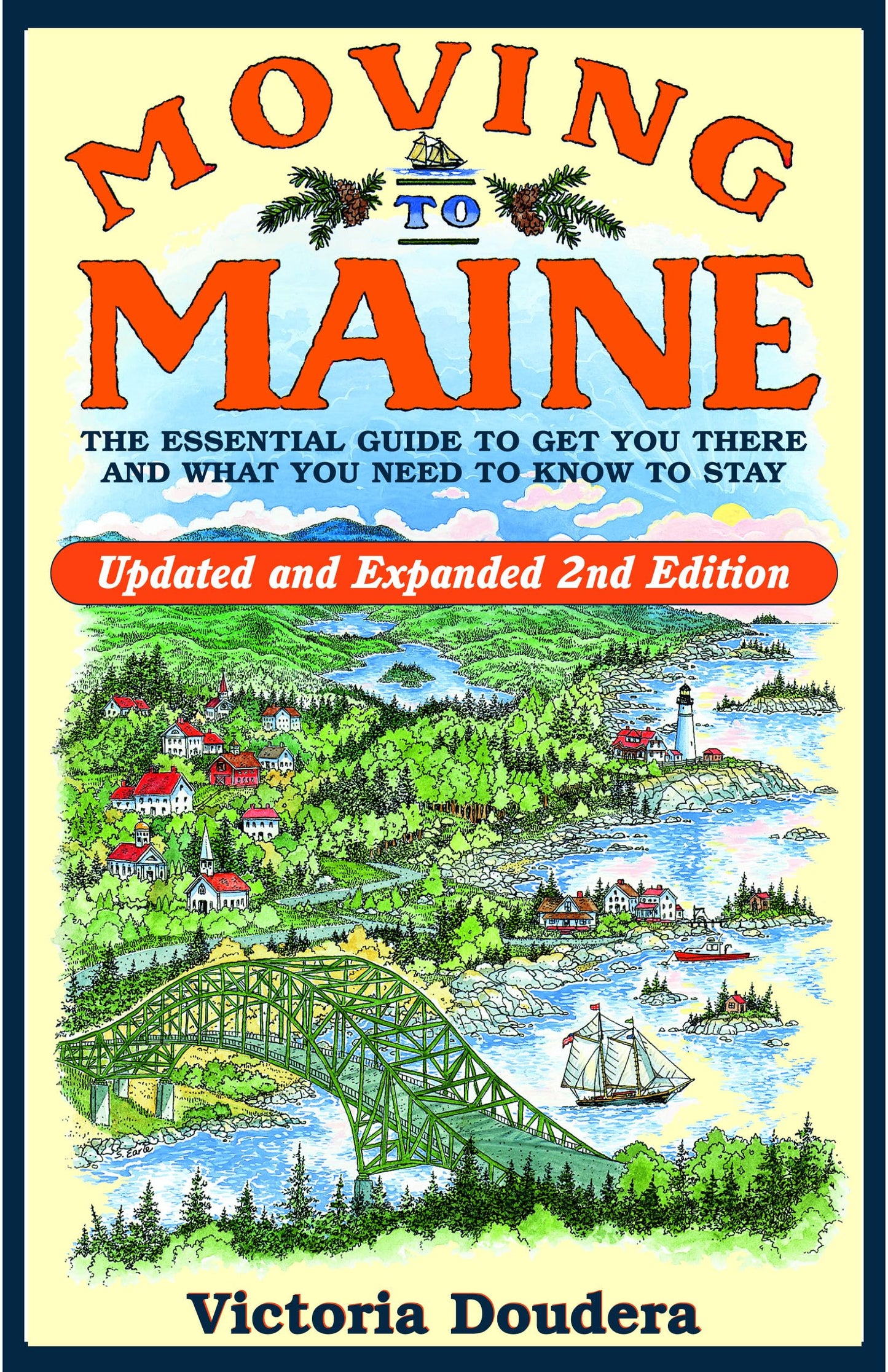 Moving to Maine: The Essential Guide to Get You There and What You Need to Know to Stay, 2nd Edition