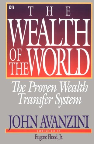 Wealth of the World: The Proven Wealth Transfer System