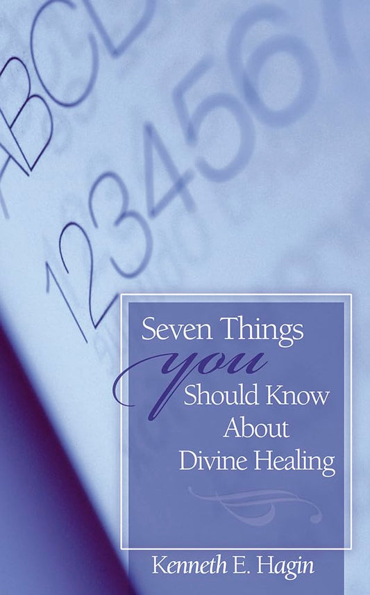 7 Things you Should Know About Divine Healing - 6564