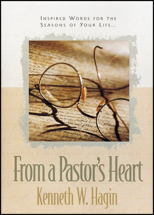From a Pastor's Heart: Inspiring Words for the Season of Your Life (Faith Library Publications)