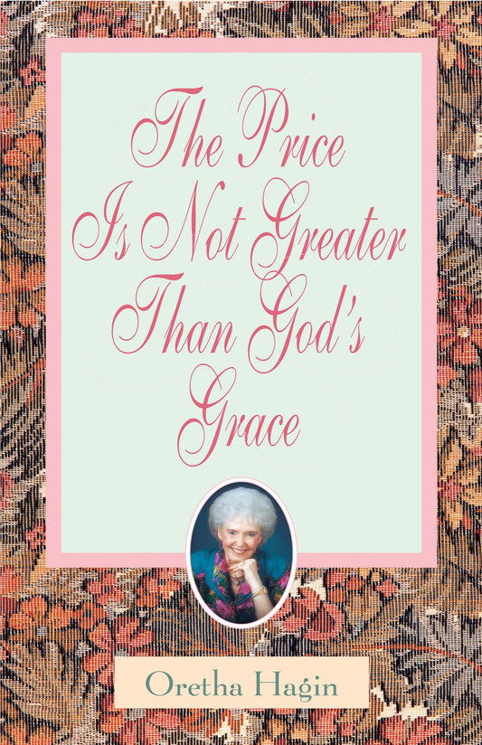 The Price Is Not Greater Than God's Grace