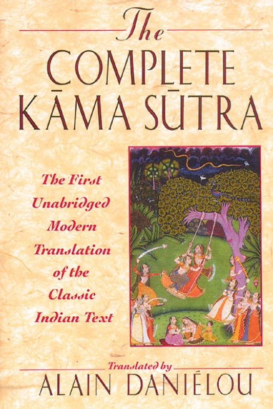 The Complete Kama Sutra : The First Unabridged Modern Translation of the Classic Indian Text - 2931