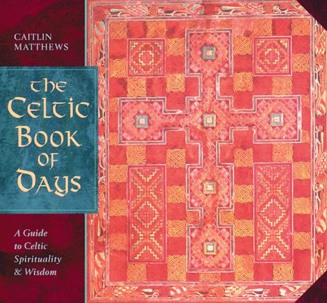 The Celtic Book of Days: A Daily Guide to Celtic Spirituality and Wisdom