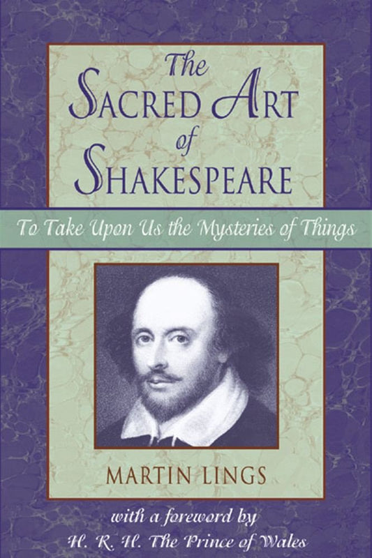 Sacred Art of Shakespeare: To Take Upon Us the Mystery of Things - 1723