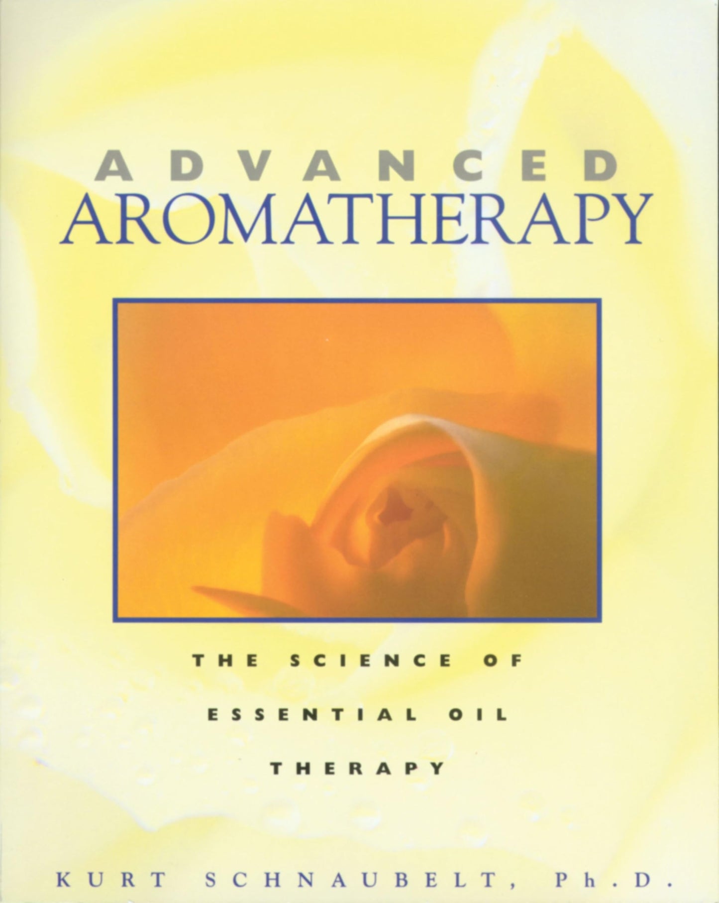 Advanced Aromatherapy: The Science of Essential Oil Therapy - 9652
