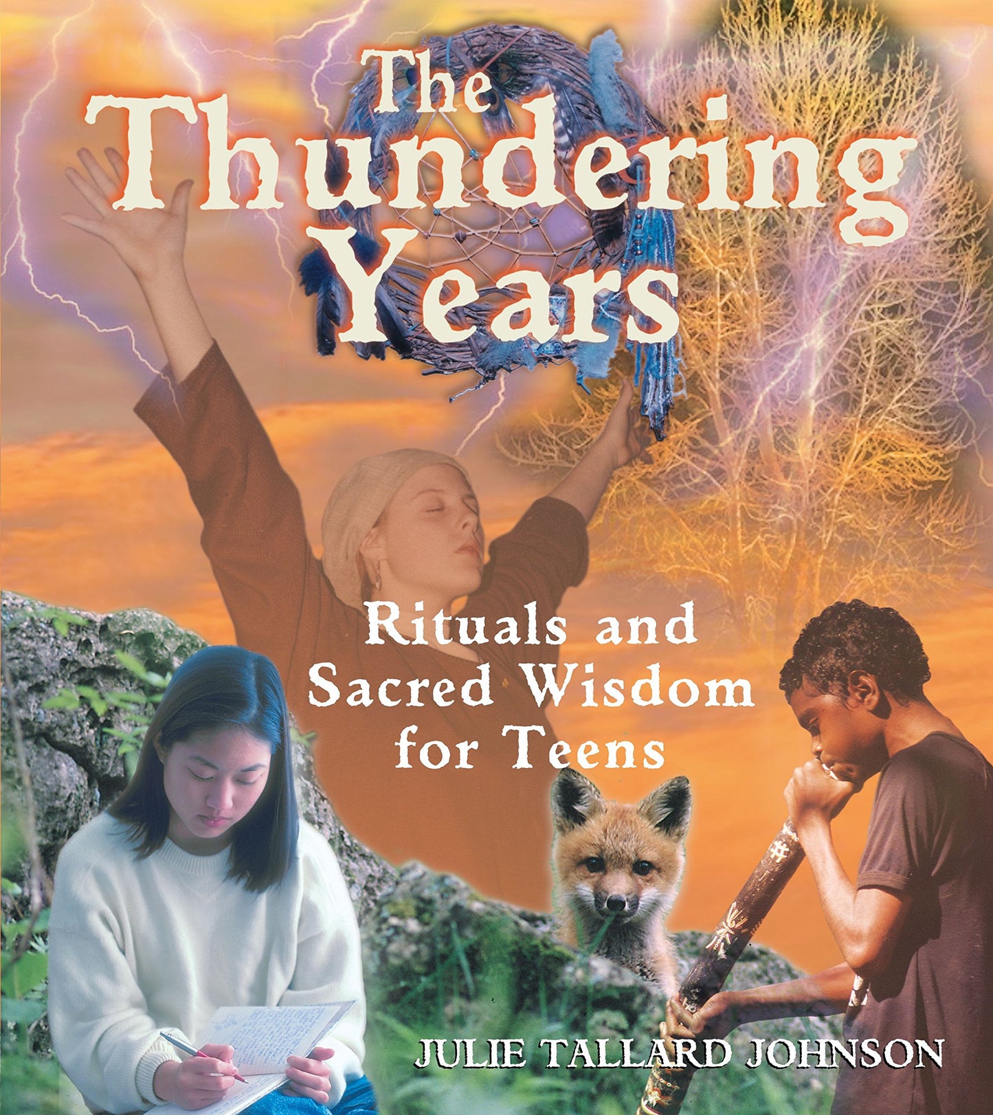 The Thundering Years: Rituals and Sacred Wisdom for Teens
