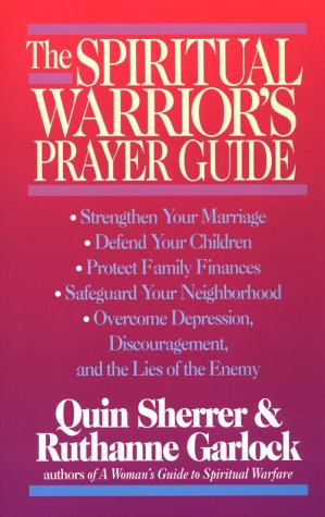 The Spiritual Warrior's Prayer Guide