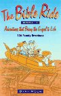 The Bible Ride - Book I: Adventures That Bring the Gospel to Life