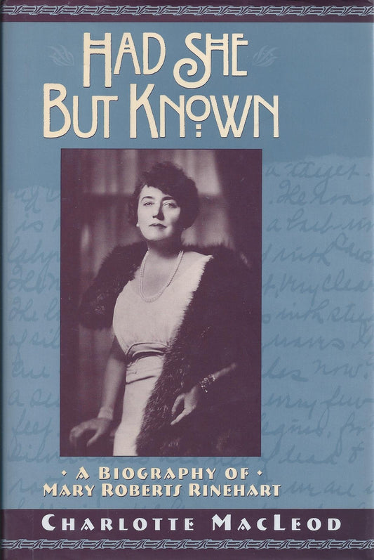 Had She but Known: A Biography of Mary Roberts Rinehart - 6329