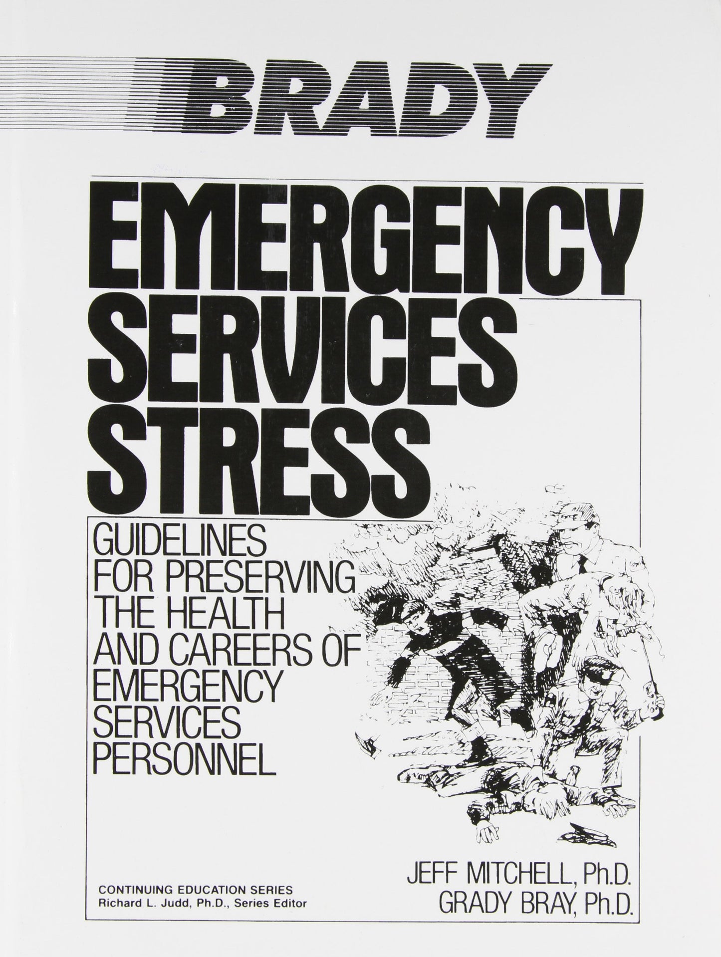 Emergency Services Stress: Guidelines on Preserving the Health and Careers of Emergency Services Personnel
