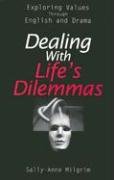 Dealing With Life's Dilemmas: Exploring Values Through English and Drama