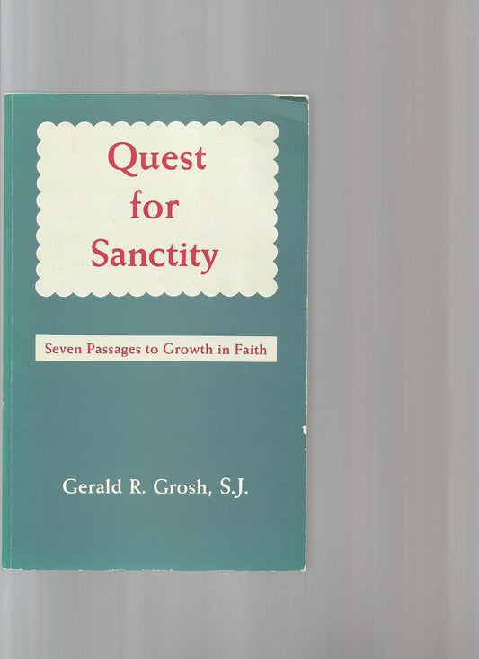 Quest for Sanctity: Seven Passages to Growth in Faith