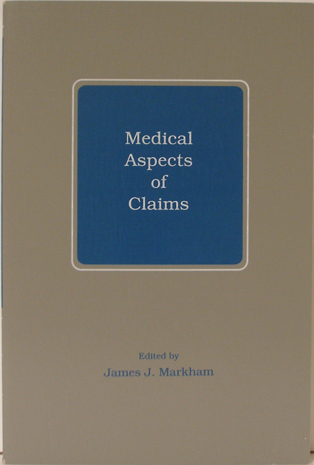 Medical Aspects of Claims