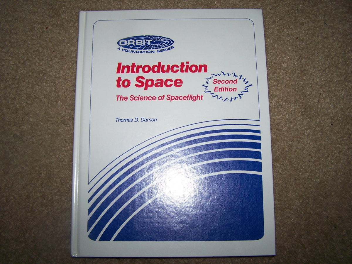 Introduction to Space : The Science of Spaceflight