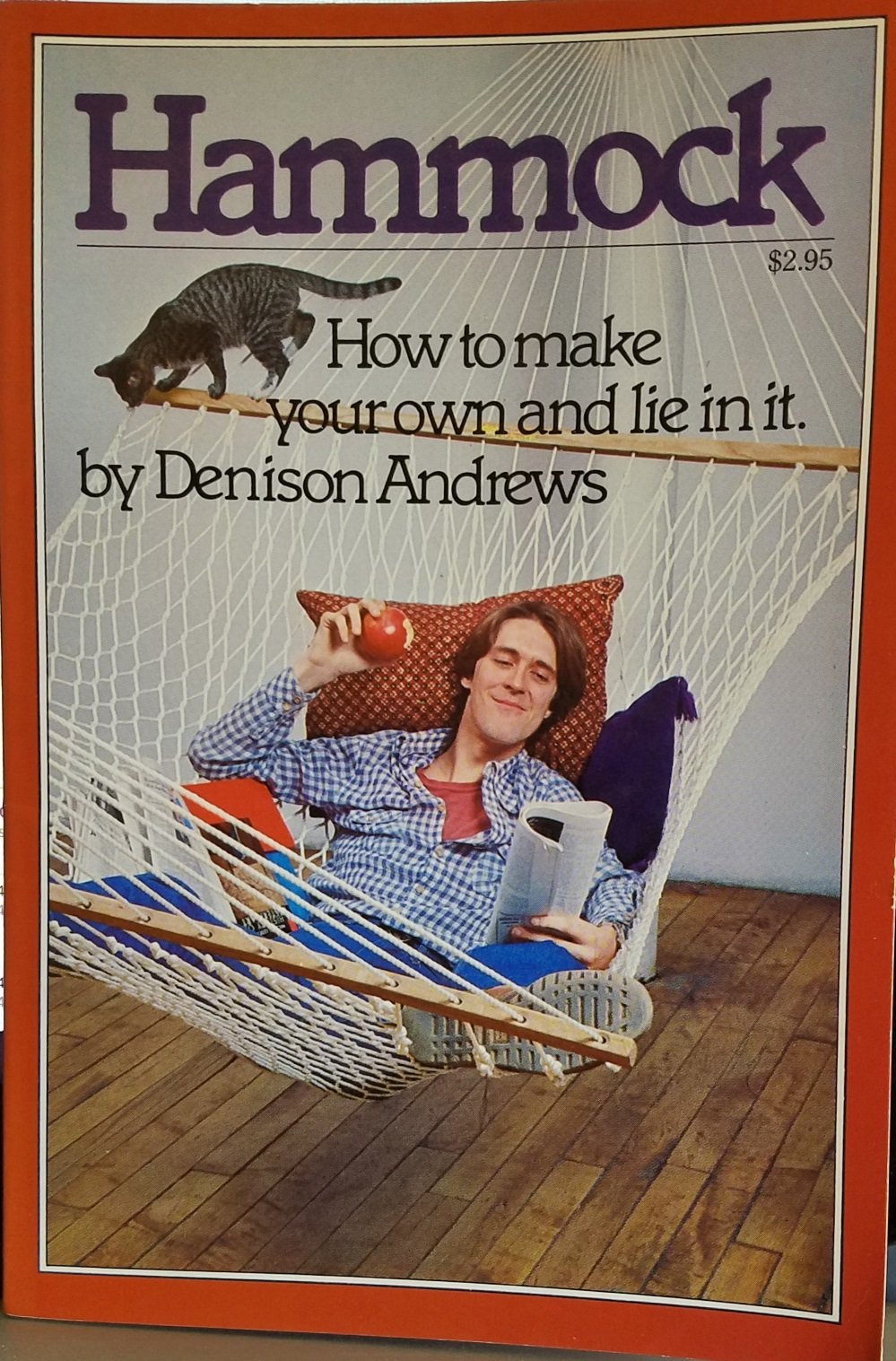 Hammock: How to Make Your Own and Lie in It