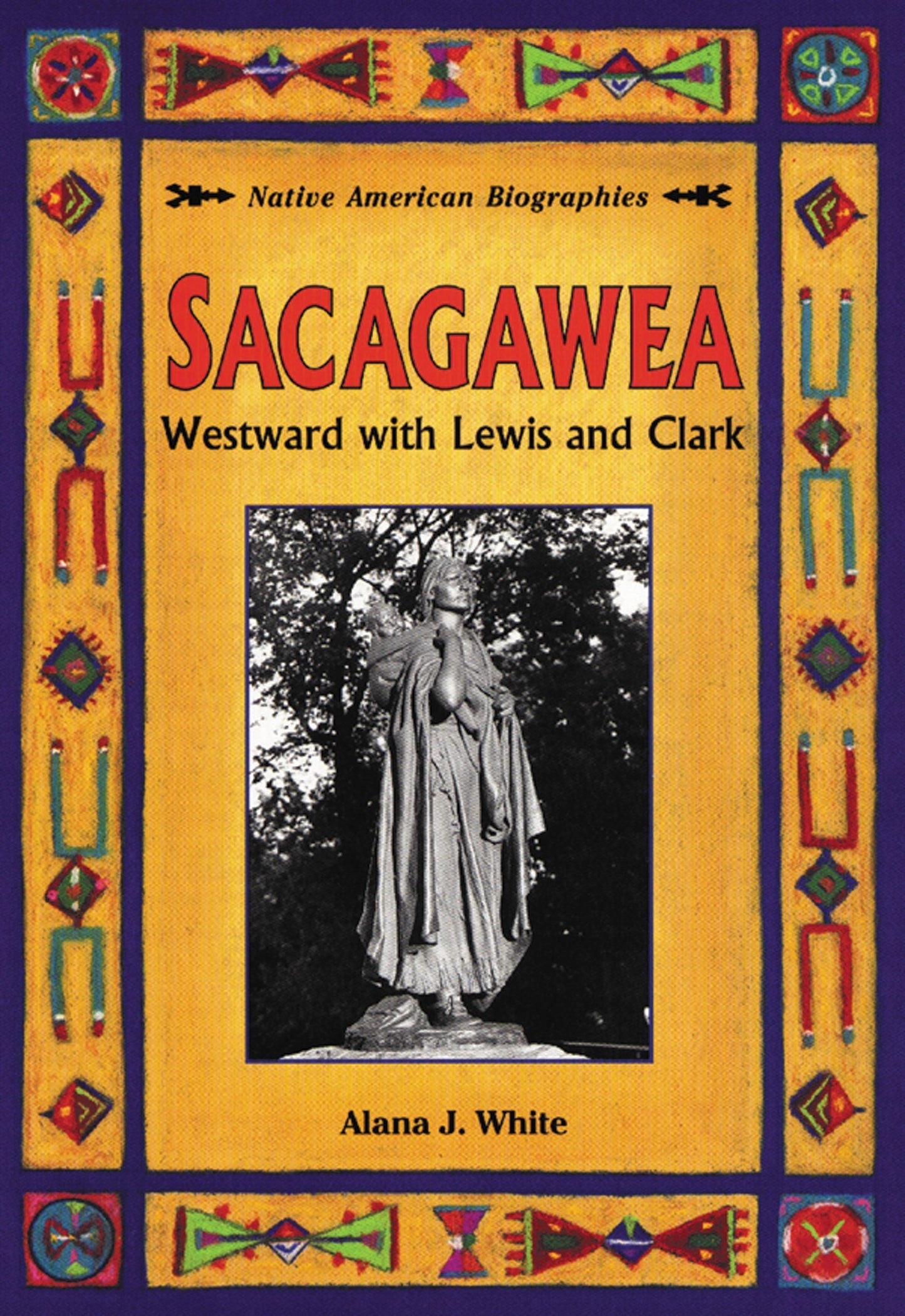 Sacagawea: Westward With Lewis and Clark (Native American Biographies) - 5968