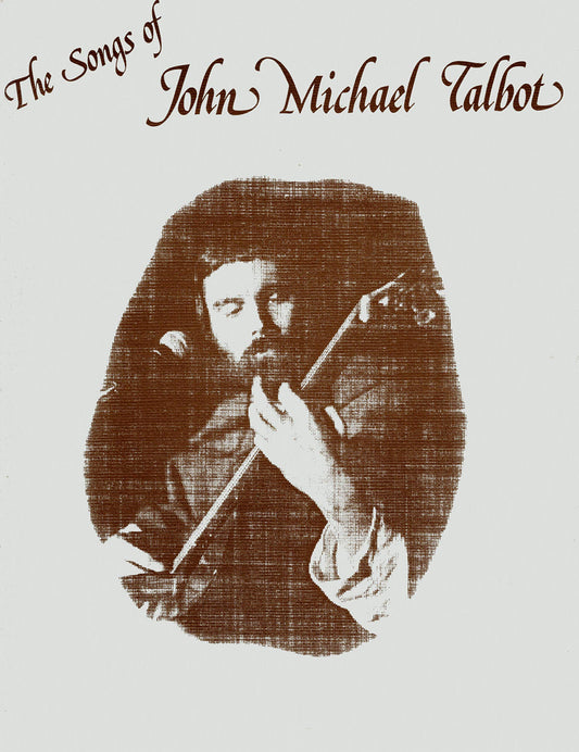 The Songs of John Michael Talbot