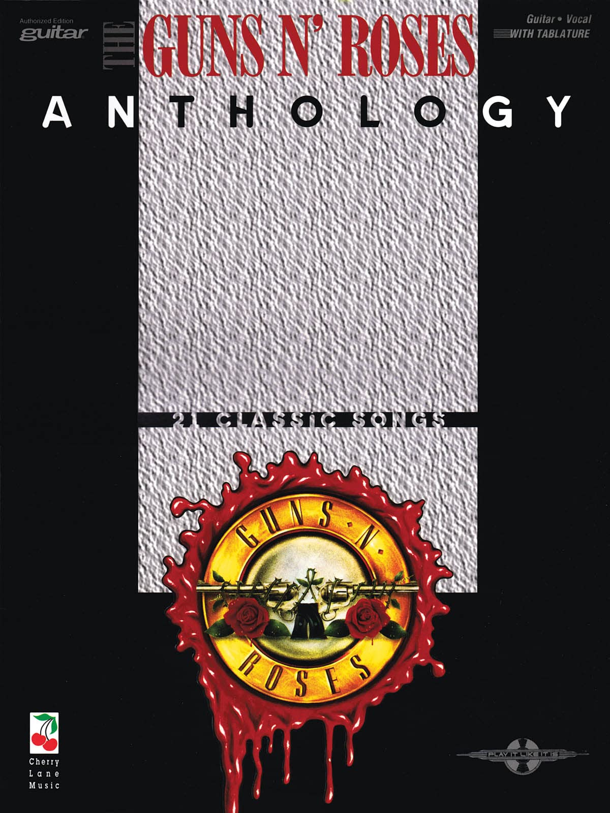 Guns N' Roses Anthology – Play It Like It Is | Guitar Tablature Songbook with 21 Classic Hard Rock Songs | Accurate Sheet Music for Electric Guitar | Features Hits Like Sweet Child O' Mine
