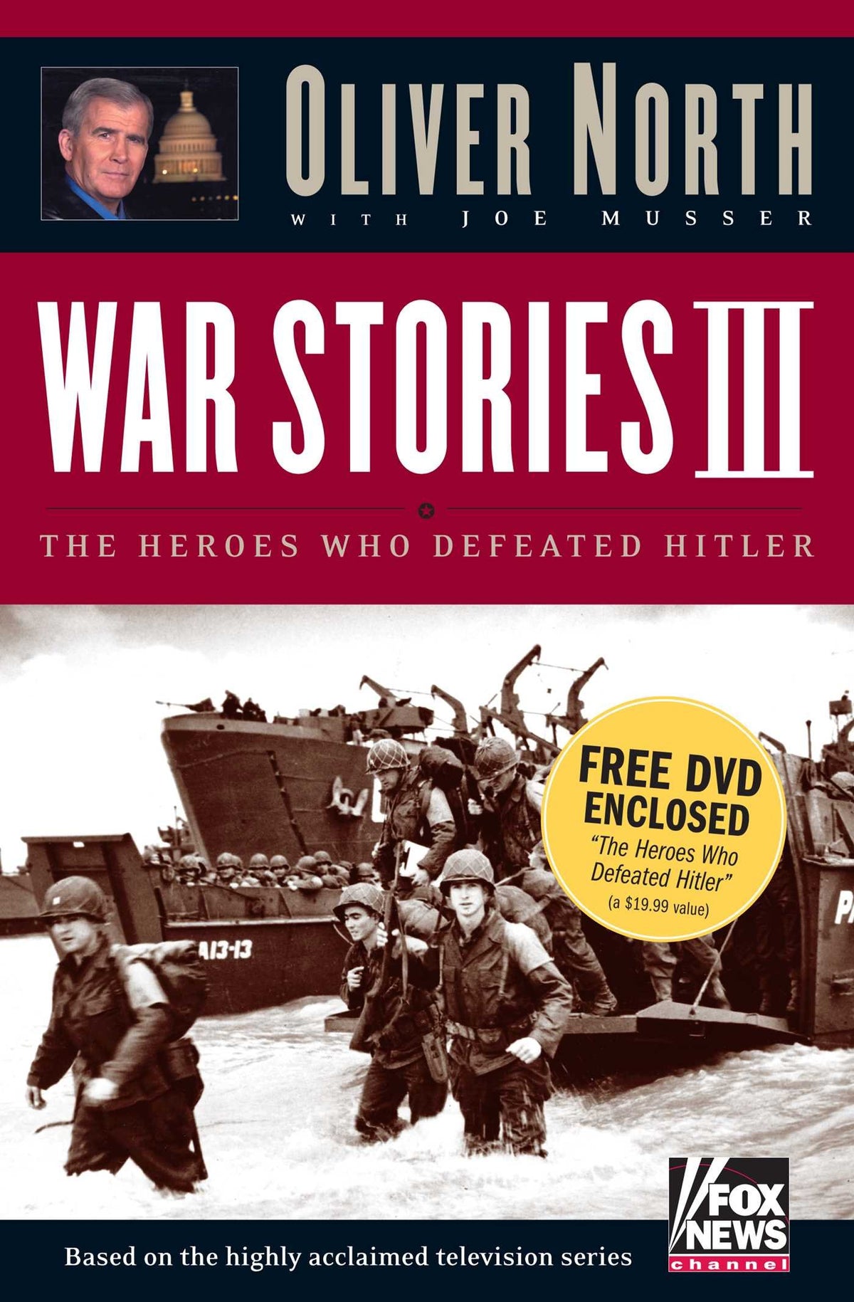 War Stories III: The Heroes Who Defeated Hitler (with DVD)